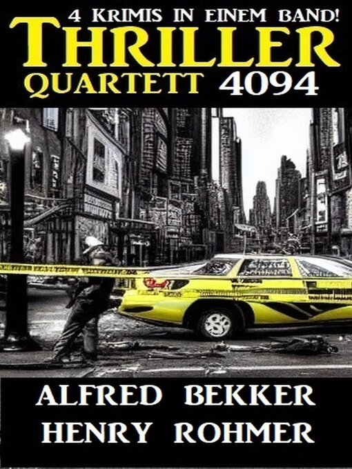 Title details for Thriller Quartett 4094--4 Krimis in einem Band by Alfred Bekker - Available